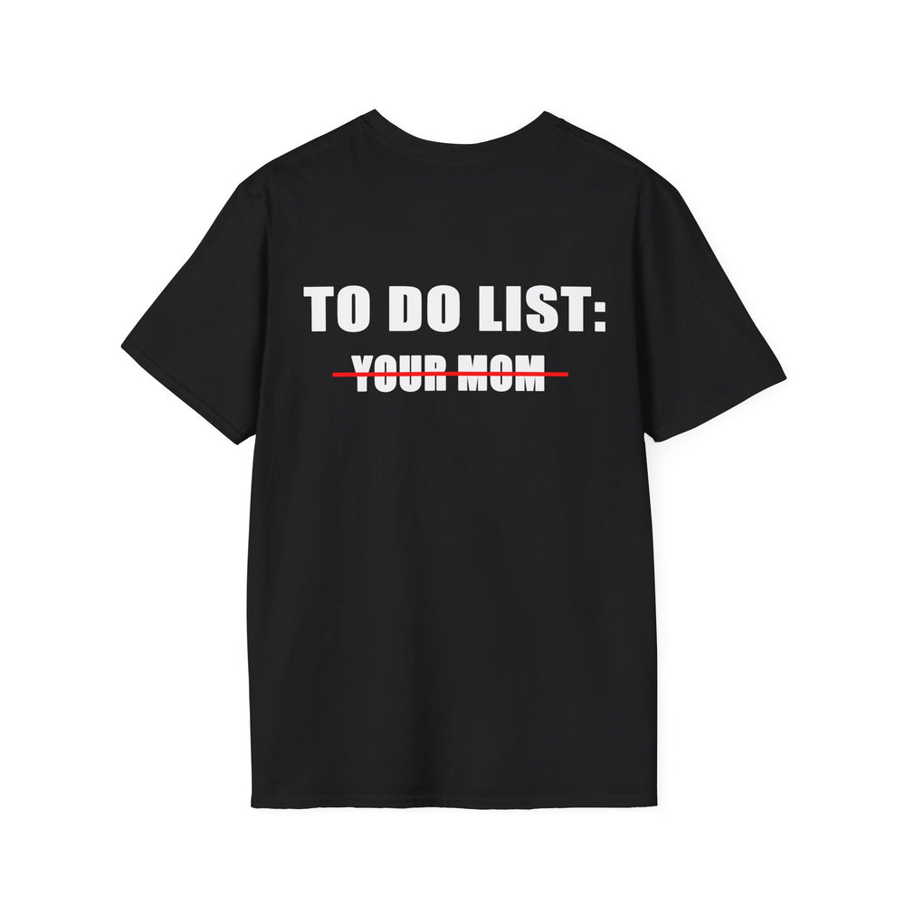 to do list: -your mom
