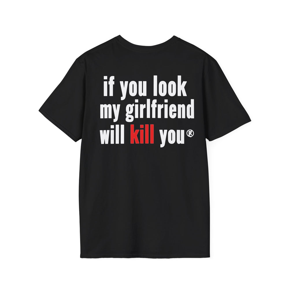 If You Look My Girlfriend Will Kill You